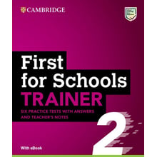 Trainer 2: First for Schools 2nd Edition: Six Practice Tests with Answers and Teacher's Notes with eBook: Производитель Cambridge University Press