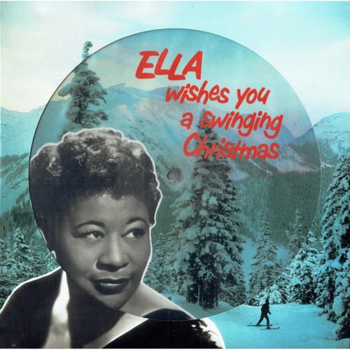 Виниловая пластинка Ella Fitzgerald ‎– Ella Wishes You A Swinging Christmas (Picture Disc) [LP]