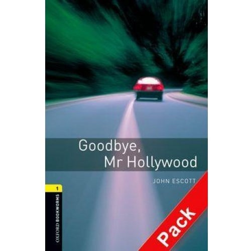 Bookworms 1: John Escott: Goodbye Mr Hollywood with Audio CD