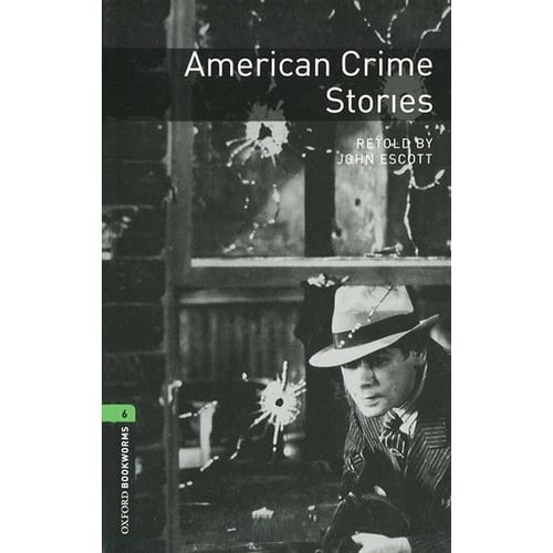 Bookworms 6: John Escott: American Crime Stories