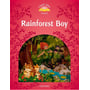 Classic Tales 2: Rainforest Boy