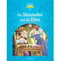 Classic Tales 1: The Shoemaker and the Elves