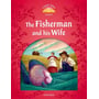 Classic Tales 2: The Fisherman and his Wife