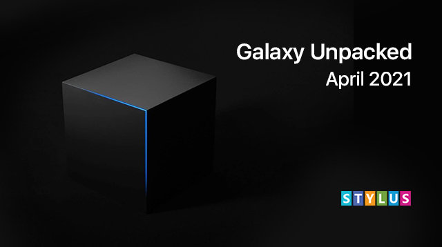 Galaxy Unpacked April 2021